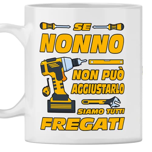 Tazza mug ceramica Nonno Idea compleanno se NONNO non puo aggiustarlo...