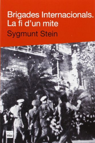 Portada de Brigades Internacionals: La Fi D un Mite