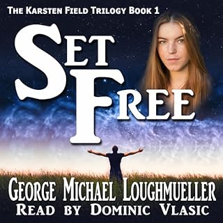 Set Free Audiolibro Por George Michael Loughmueller arte de portada