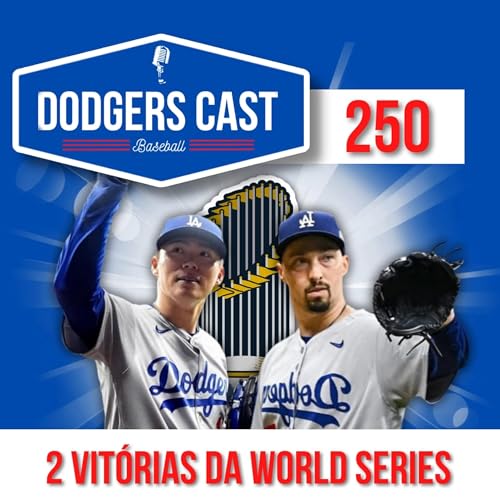 DODGERS CAST – EP 250 – FALTAM 2 VITÓRIAS PARA A WORLD SERIES Titelbild