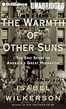 The Warmth of Other Suns: The Epic Story of America's Great Migration