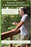 Mentoria Bipolar: A Estabilidade é Possível: Um guia prático para quem vive com Transtorno Bipolar (Portuguese Edition)