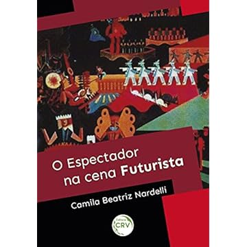 Capa do livro O Espectador na Cena Futurista