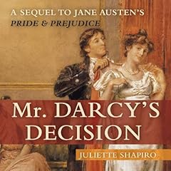 Mr. Darcy's Decision Audiolibro Por Juliette Shapiro arte de portada
