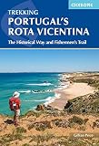 Portugal's Rota Vicentina: The Historical Way and Fishermen's Trail (Cicerone Trekking Guides) - Gillian Price 