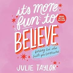 It's More Fun to Believe Audiolibro Por Julie Taylor arte de portada