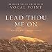 Lead Thou Me On: Hymns and Inspiration