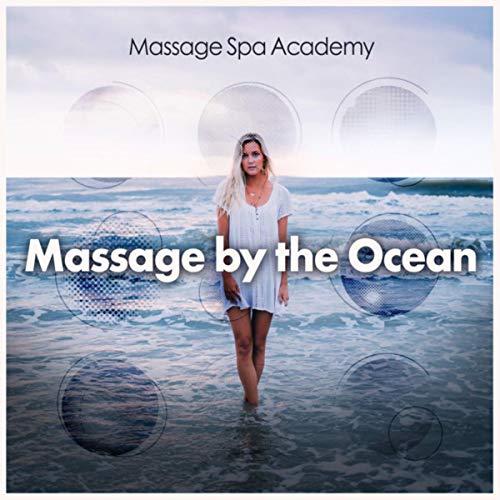 Massage by the Ocean Massage Spa Academy Digital Music