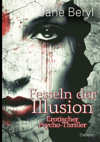 Fesseln der Illusion - Erotischer Psycho-Thriller