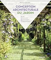 Conception architecturale du jardin: Style - Structuration - Ornementation - Étapes techniques 2212140746 Book Cover