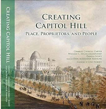 Creating Capitol Hill: Place, Proprietors, and People