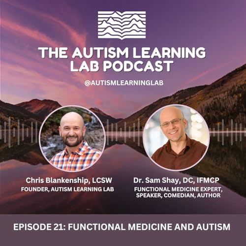 Page de couverture de Episode 21: Functional Medicine and Autism