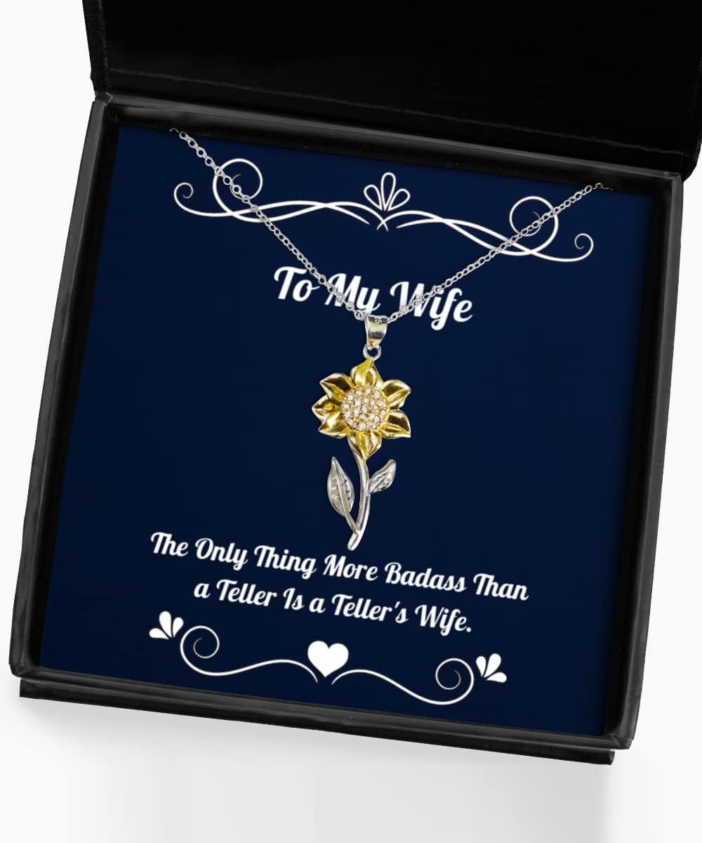 Wife for Wife, The Only Thing More Badass Than a Teller is a Teller's, Cute Wife Sunflower Pendant Necklace, Jewelry from Husband