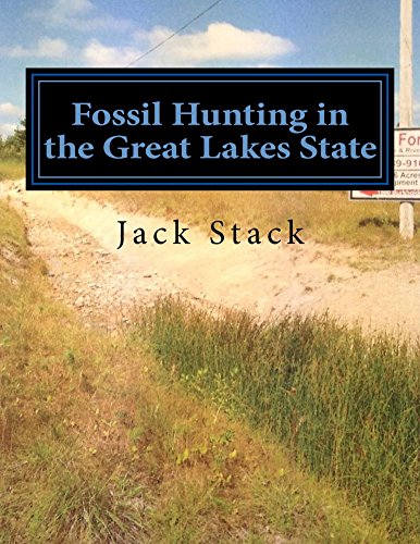 Fossil Hunting in the Great Lakes State: An Amateur's Guide to Fossil Hunting in Michigan