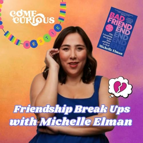 Page de couverture de Friendship Breakups vs Relationship Breakups with Michelle Elman