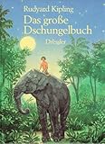  Das große Dschungelbuch. Gesamtausgabe (Das Dschungelbuch)