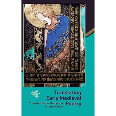 Translating Early Medieval Poetry: Transformation, Reception, Interpretation: 11