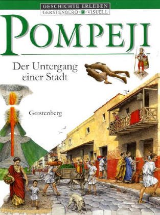 Pompeji: Der Untergang einer Stadt