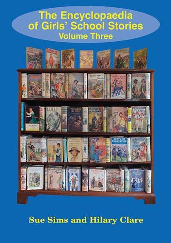 Encyclopaedia of Girls' School Stories: Volume Three: 3