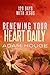 Renewing Your Heart Daily: 120 Days with Jesus