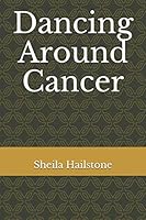Dancing Around Cancer 1687797862 Book Cover
