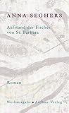 Aufstand der Fischer von St. Barbara: Werkausgabe, Band I/1.1 - Anna Seghers