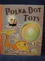 Polka Dot Tots B000JJH3M0 Book Cover