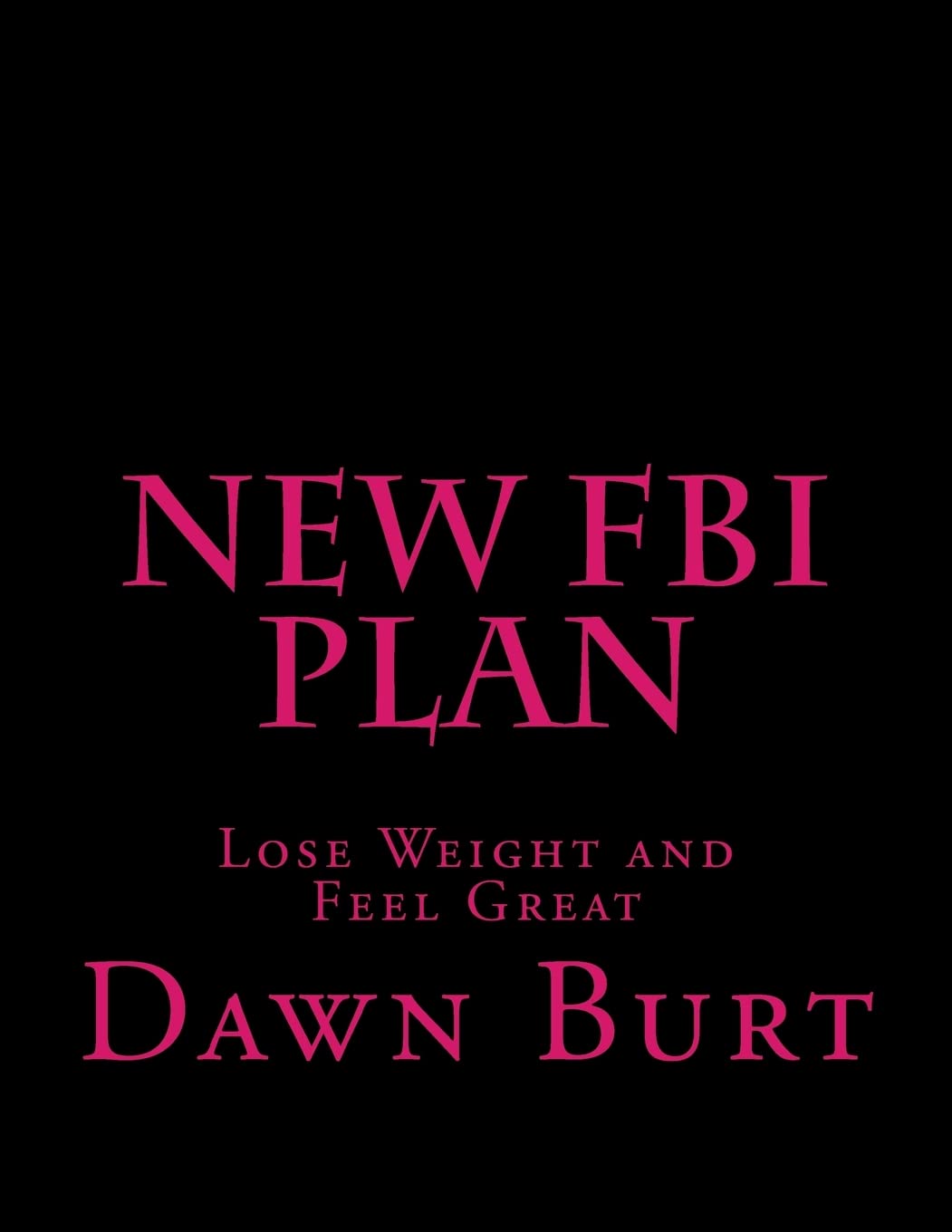 New FBI Plan: Lose Weight and Feel Great