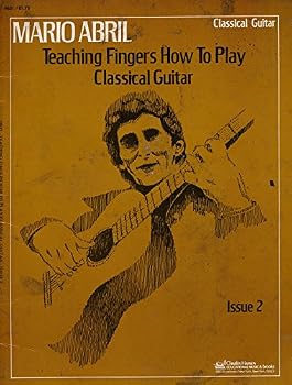 Mario Abril Teaching Fingers How to Play Classical Guitar Issue 2 (