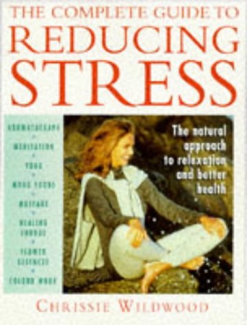 Image of The Complete Guide to Reducing Stress: Natural Approach to Relaxation and Better Health