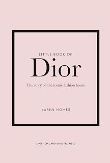 Little Book of Dior: Pocket-Sized History of Iconic Fashion House with 100 Stunning Images