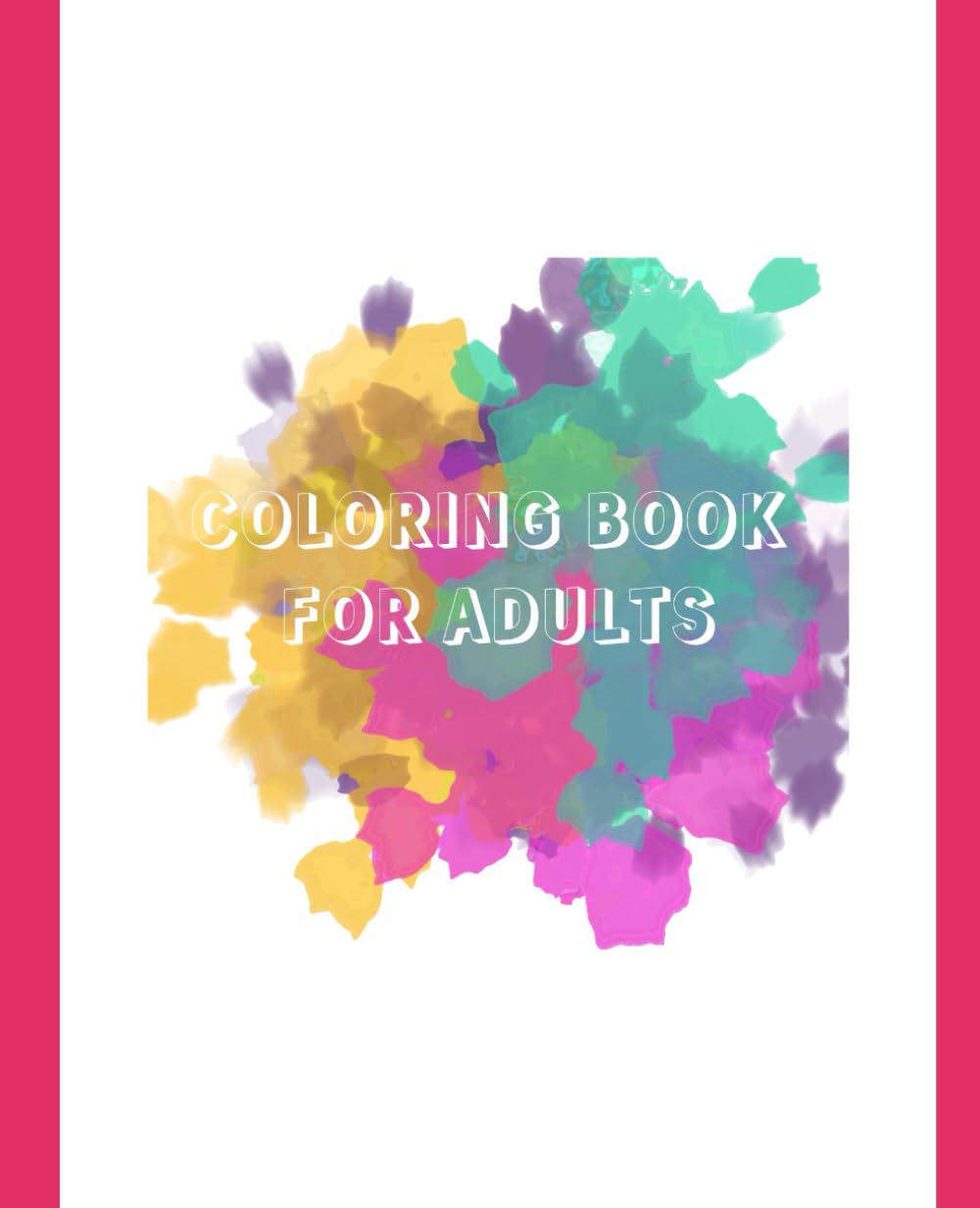 MANDALAS - COLORING BOOK (COLORING BOOKS FOR ADULTS)