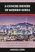 A Concise History of Modern Korea: From the Late Nineteenth Century to the Present (Volume 2)