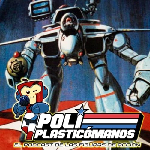 Poliplastic&oacute;manos Podcast 7x01: Las figuras de la peli de Masters del Universo, Robotech y Cat&aacute;logos de El Corte Ingl&eacute;s