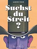 Suchst du Streit? - Karsten Teich 