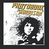 Morrison Photobook: High Quality Photobook For Rock Admirers and Lovers