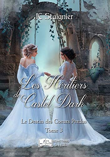 Télécharger Le Destin des coeurs perdus, tome 3 : Les héritiers de Castel Dark livre En ligne