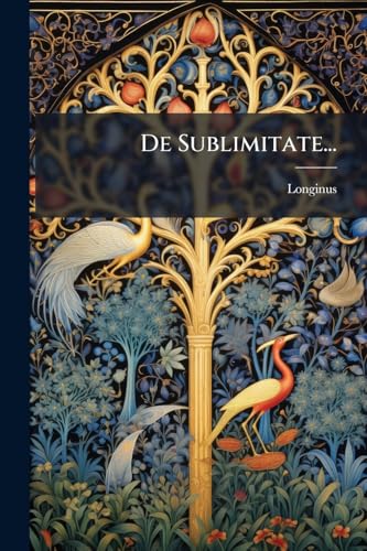 De Sublimitate... (Latin Edition)