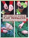 Complete Book of Plant Propagation