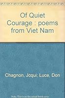 Of quiet courage: Poems from Viet Nam B0006WA8O0 Book Cover