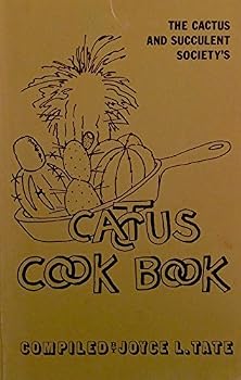 Paperback The Cactus and Succulent Society's CACTUS COOK BOOK