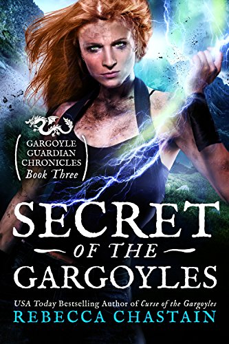 Secret of the Gargoyles (Gargoyle Guardian Chronicles Book 3)