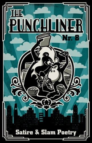 Preisvergleich Produktbild The Punchliner Nr. 8: Buchmagazin für Satire und Slam Poetry