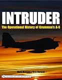 Intruder: The Operational History of Grumman's A-6