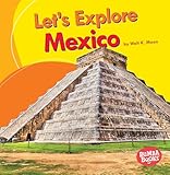 Let's Explore Mexico (Bumba Books ® _ Let's Explore Countries)