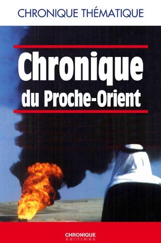 CHRONIQUE DU PROCHE-ORIENT