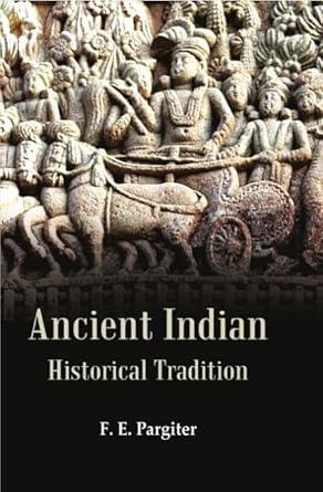 Ancient Indian Historical Tradition F. E. Pargiter Amazon.in Books