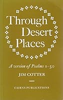 Through Desert Places (The Cairns Version of the Psalms) 187065207X Book Cover