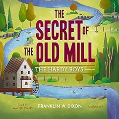 The Secret of the Old Mill Audiolibro Por Franklin W. Dixon arte de portada
