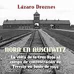 Nora en Auschwitz: La visita de la Cruz Roja al campo de concentración de Terezin en Junio de 1944: Miradas sobre el nazismo